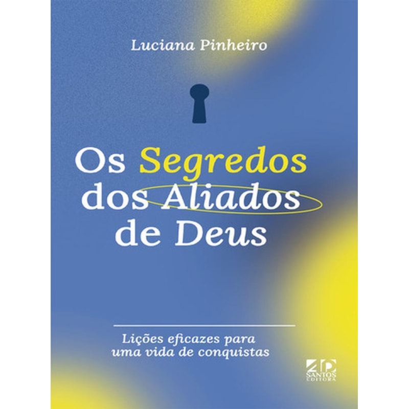 SEGREDOS DOS ALIADOS DE DEUS, OS