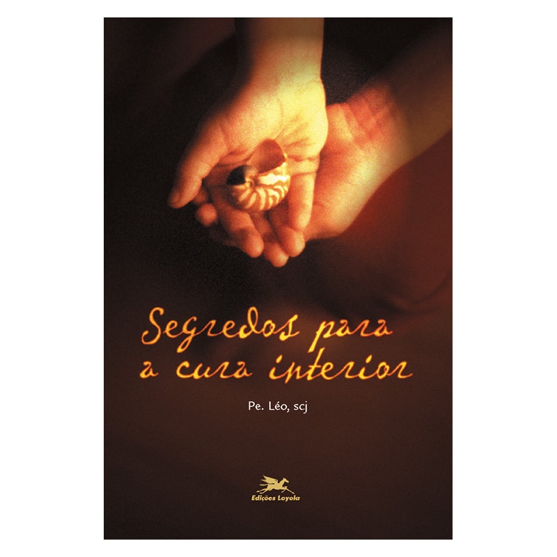 SEGREDOS PARA A CURA INTERIOR