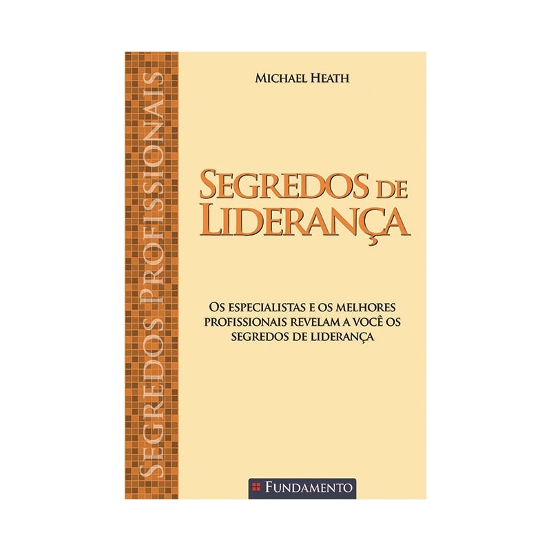 SEGREDOS PROFISSIONAIS - SEGREDOS DE LIDERANÇA