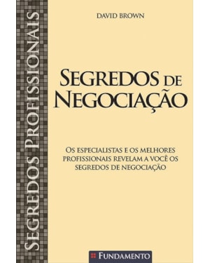 SEGREDOS PROFISSIONAIS - SEGREDOS DE NEGOCIAÇÃO