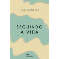 SEGUINDO A VIDA
