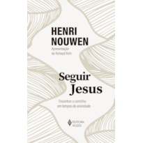 SEGUIR JESUS: ENCONTRAR O CAMINHO EM TEMPOS DE ANSIEDADE