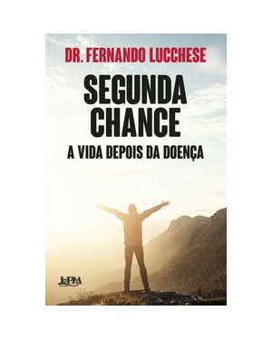 Segunda chance: a vida depois da doença
