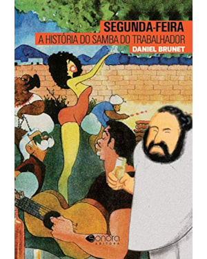 SEGUNDA FEIRA O SAMBA DO TRABALHADOR
