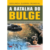 Segunda guerra mundial - a batalha do bulge