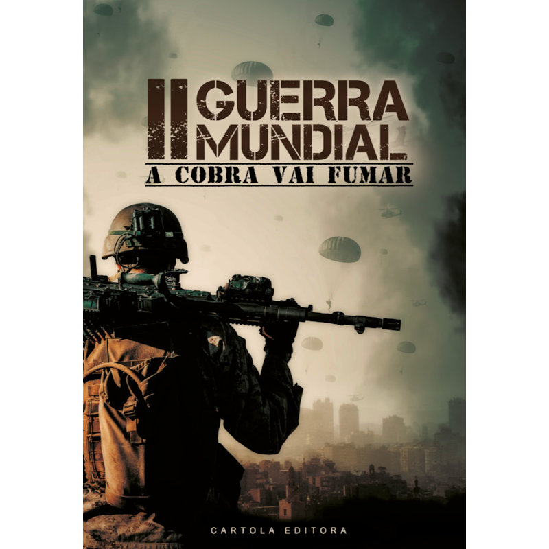 Segunda guerra mundial: a cobra vai fumar