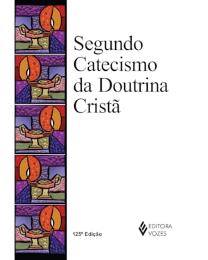 SEGUNDO CATECISMO DA DOUTRINA CRISTÃ