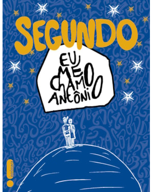 SEGUNDO - EU ME CHAMO ANTÔNIO