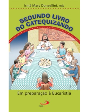 Segundo livro do Catequizando: Em preparação à Eucaristia