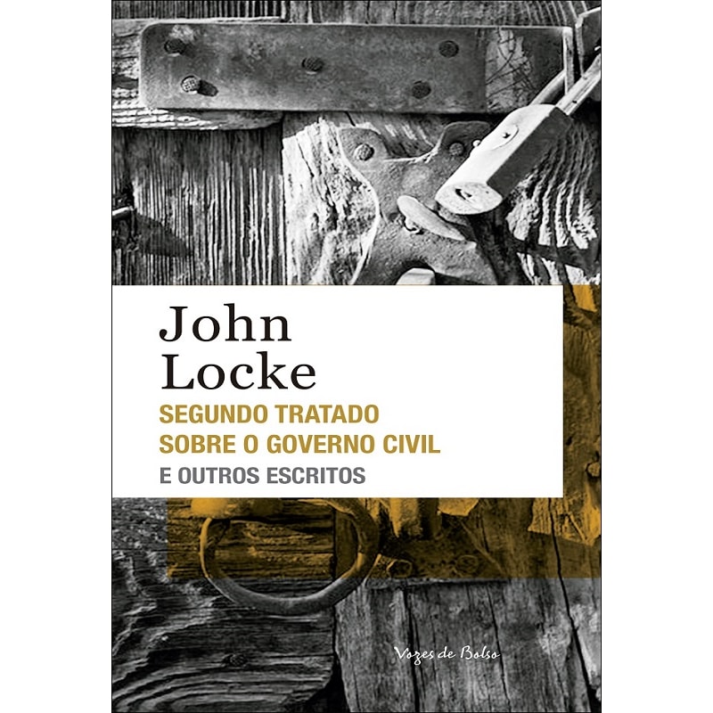 SEGUNDO TRATADO SOBRE O GOVERNO CIVIL E OUTROS ESCRITOS - ED. BOLSO
