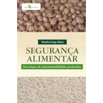 Segurança alimentar em tempos de (in)sustentabilidades produzidas