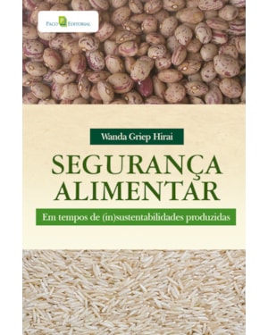 Segurança alimentar em tempos de (in)sustentabilidades produzidas