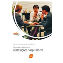 SEGURANÇA APLICADA AS INSTALAÇÕES HOSPITALARES