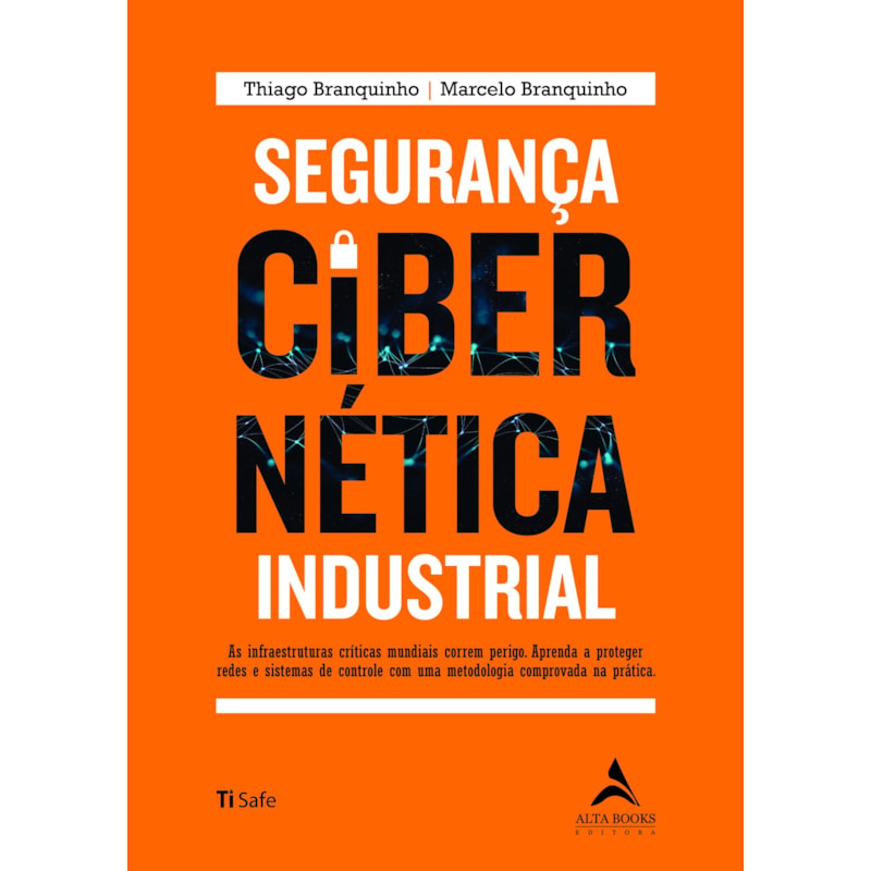 Segurança Cibernética Industrial: As infraestruturas críticas mundiais correm perigo. Aprenda a proteger redes e sistemas de controle com uma metodologia comprovada na prática.