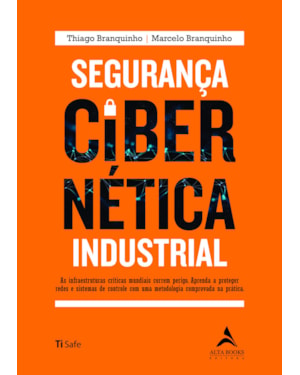 Segurança Cibernética Industrial: As infraestruturas críticas mundiais correm perigo. Aprenda a proteger redes e sistemas de controle com uma metodologia comprovada na prática.
