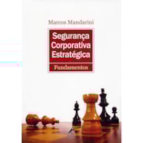 SEGURANÇA CORPORATIVA ESTRATÉGICA: FUNDAMENTOS