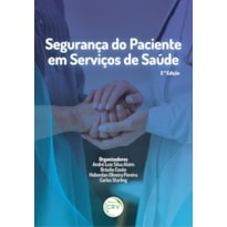 SEGURANÇA DO PACIENTE EM SERVIÇOS DE SAÚDE: 2° EDIÇÃO