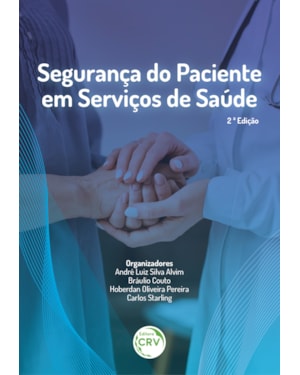 SEGURANÇA DO PACIENTE EM SERVIÇOS DE SAÚDE: 2° EDIÇÃO
