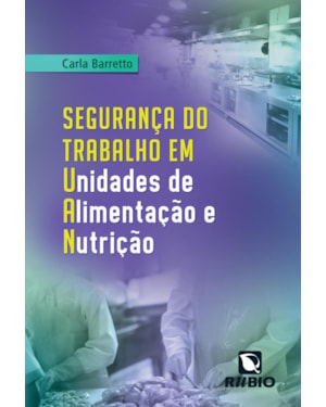 Segurança do trabalho em Unidades de Alimentação e Nutrição