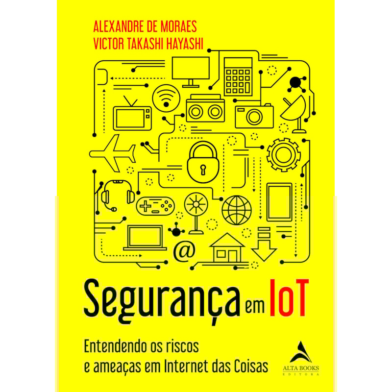 Segurança em IoT: entendendo os riscos e ameaças em IoT
