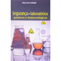 SEGURANCA EM LABORATORIOS QUIMICOS E BIOTECNOLOGICOS - 1ª