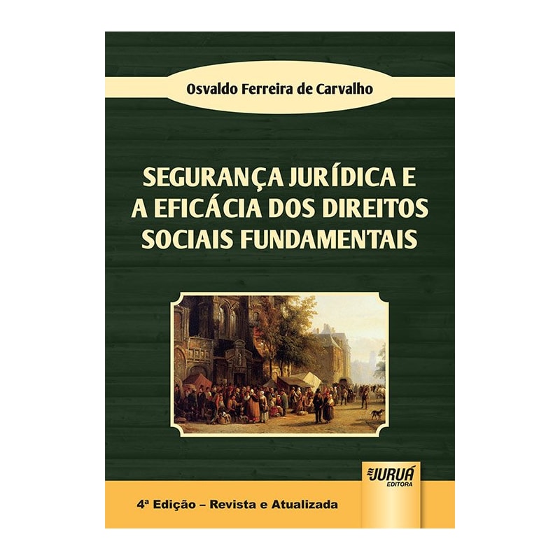 SEGURANÇA JURÍDICA E A EFICÁCIA DOS DIREITOS SOCIAIS FUNDAMENTAIS