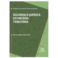 Segurança jurídica em matéria tributária