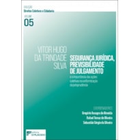 SEGURANÇA JURÍDICA, PREVISIBILIDADE DE JULGAMENTO