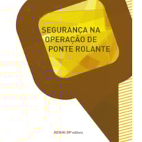 SEGURANÇA NA OPERAÇÃO DE PONTE ROLANTE