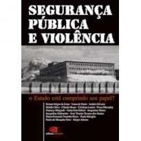 SEGURANÇA PÚBLICA E VIOLÊNCIA