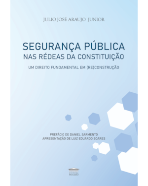 Segurança Pública nas Rédeas da Constituição