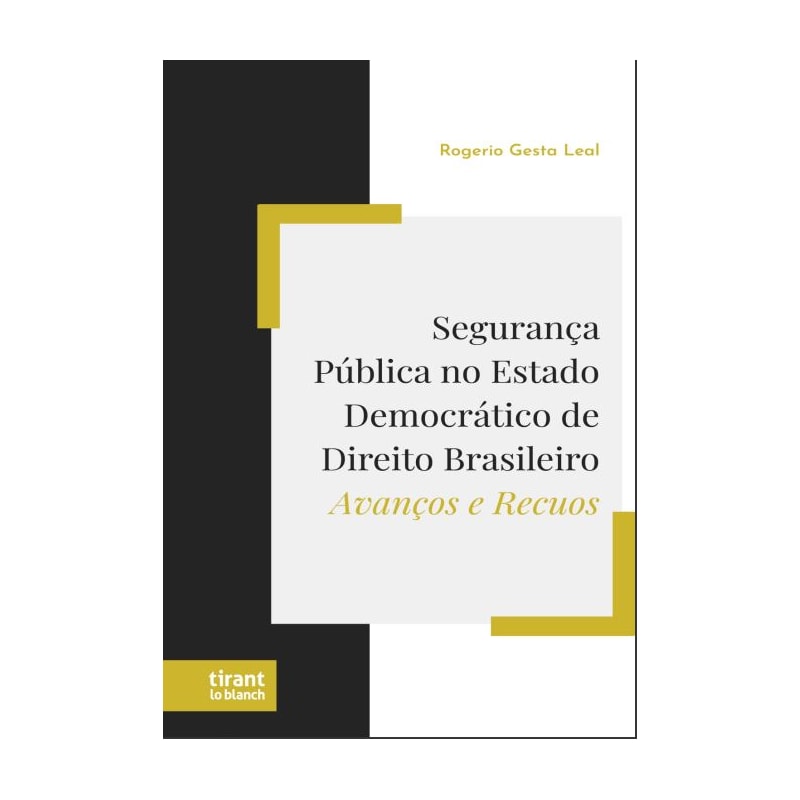 SEGURANÇA PÚBLICA NO ESTADO DEMOCRÁTICO DE DIREITO BRASILEIRO