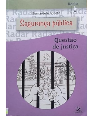SEGURANCA PUBLICA - QUESTAO DE JUSTICA - COL. RADAR - 1