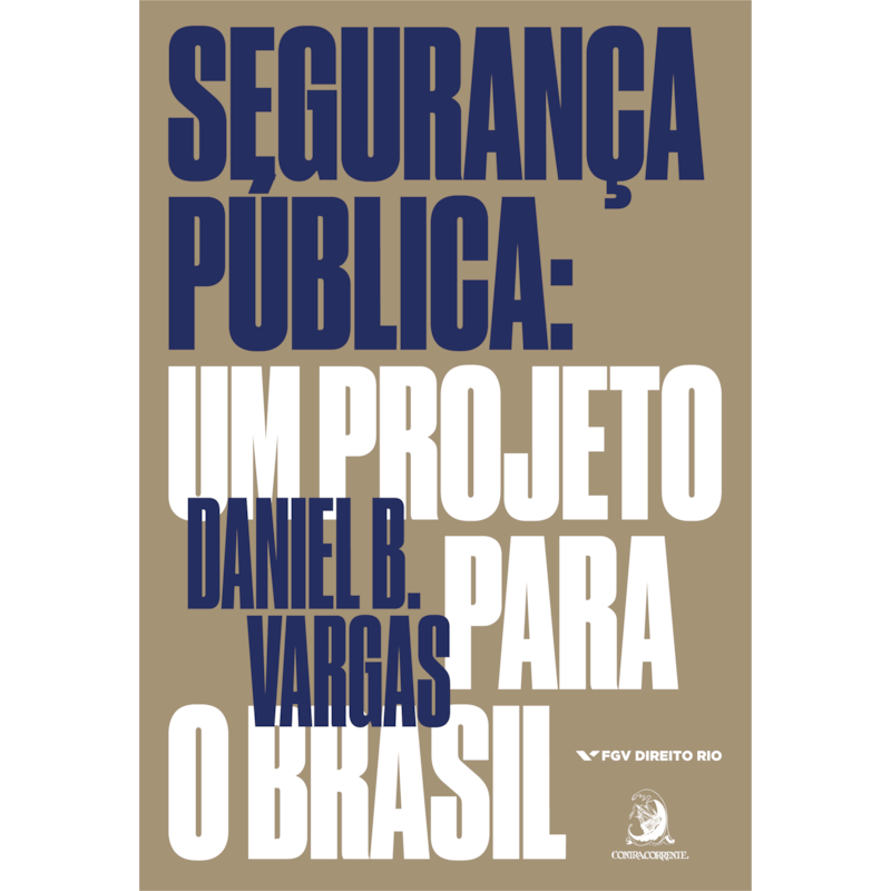 SEGURANÇA PUBLICA: UM PROJETO PARA O BRASIL