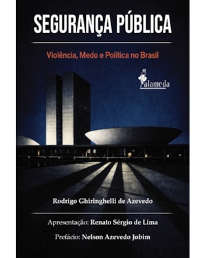 Segurança pública: Violência, Medo e Política no Brasil