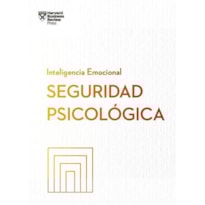 Seguridad psicológica (psychological safety spanish edition)