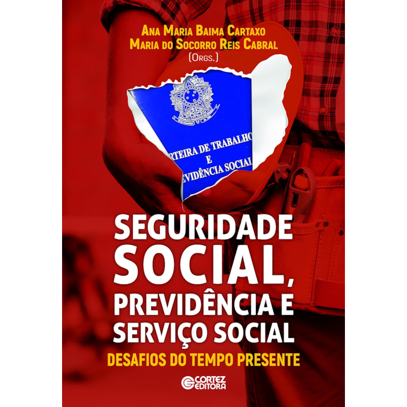 Seguridade social, previdência e serviço social: desafios do tempo presente