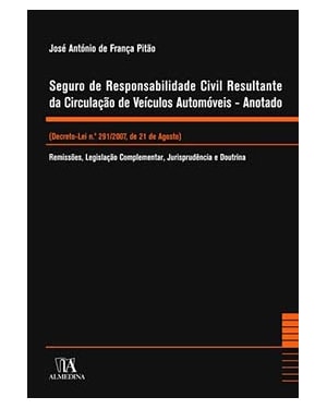Seguro de responsabilidade civil resultante da circulação de veículos automóveis: anotado