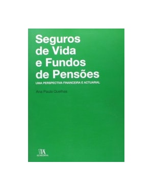 Seguros de vida e fundos de pensões: uma perspectiva financeira e actuarial