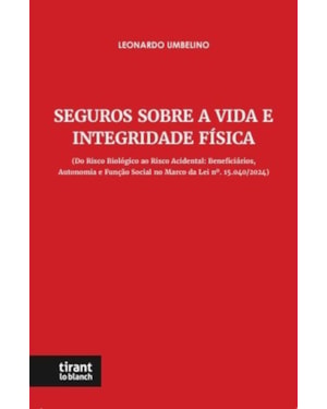 SEGUROS SOBRE A VIDA E INTEGRIDADE FÍSICA (DO RISCO BIOLÓGICO AO RISCO ACIDENTAL
