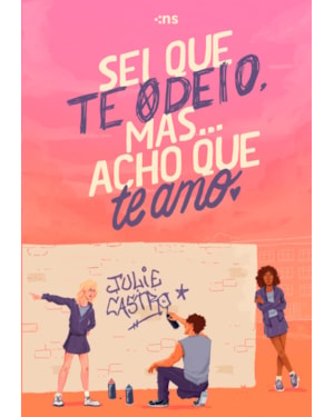 SEI QUE TE ODEIO, MAS... ACHO QUE TE AMO
