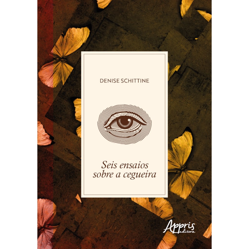 SEIS ENSAIOS SOBRE A CEGUEIRA
