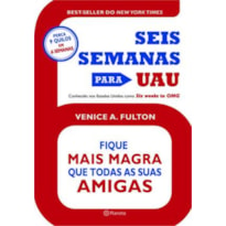 SEIS SEMANAS PARA UAU