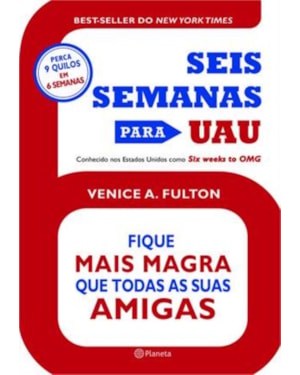 SEIS SEMANAS PARA UAU