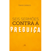 Seis sermões contra a preguiça