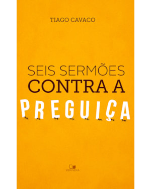 Seis sermões contra a preguiça