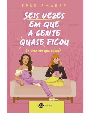 SEIS VEZES EM QUE A GENTE QUASE FICOU (E UMA EM QUE ROLOU)