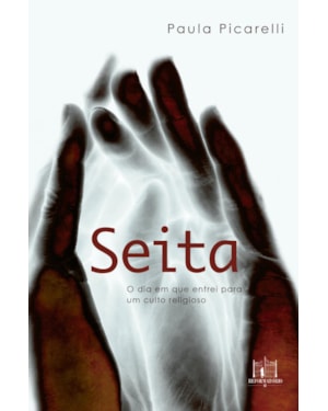 SEITA: O DIA EM QUE ENTREI PARA UM CULTO RELIGIOSO