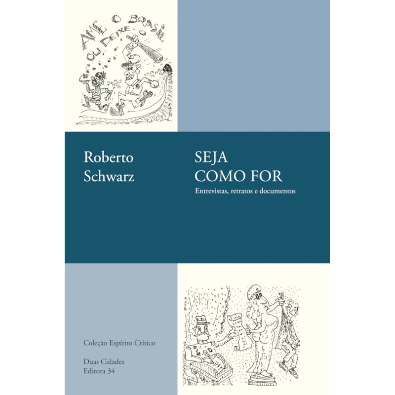 SEJA COMO FOR: ENTREVISTAS, RETRATOS E DOCUMENTOS