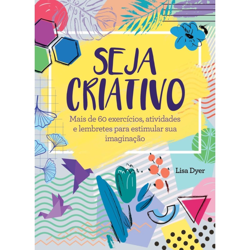 Seja criativo